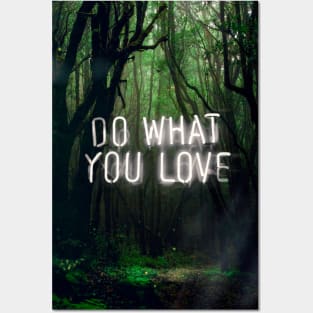 Forest of Dreams: Neon 'Do What You Love' in Nature’s Embrace Posters and Art